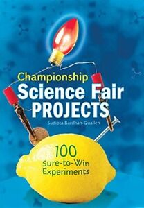 championship science fair projects: 100 sure-to-win experiments