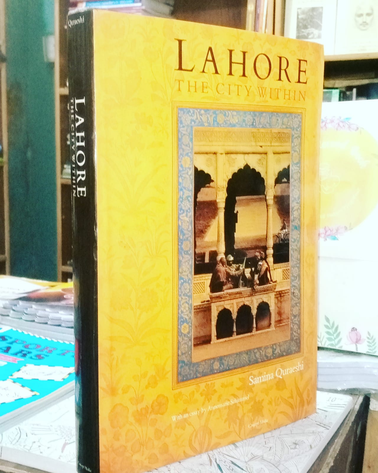 lahore the city within by samina qraeshi with an eassy by annemarie schimmel