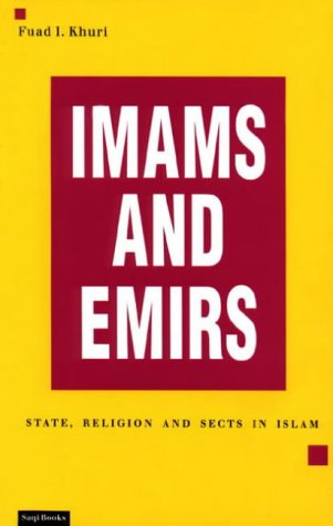 imams and emirs: state, religion and sects in islam
