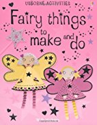Fairy Things to Make and Do
