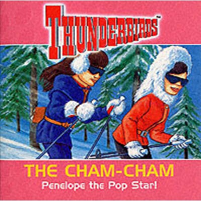 Thunderbirds: The Cham-Cham. Penelope the Pop Star
