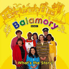 Balamory : What 'S the Story
