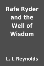 Rafe Ryder and the Well of Wisdom
