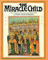 The Miracle Child: A Story from Ethiopia 

