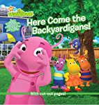 Here Come the Backyardigans!. ( With Cut-Out
pages! )
