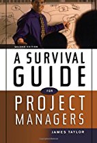 A Survival Guide for Project Managers
