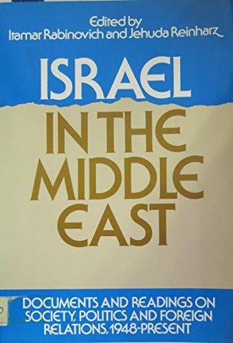 israel in the middle east: documents and readings on society, politics and foreign relations, 1948 t