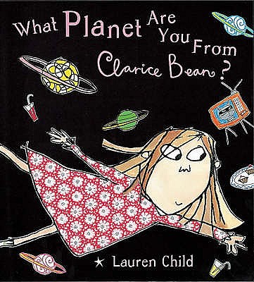 What Planet Are You From Clarice Bean?
