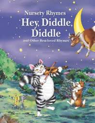 "Hey, Diddle, Diddle" and Other Nursery Rhymes
