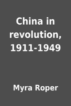 China in Revolution, 1911-1949
