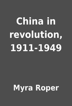 China in Revolution, 1911-1949
