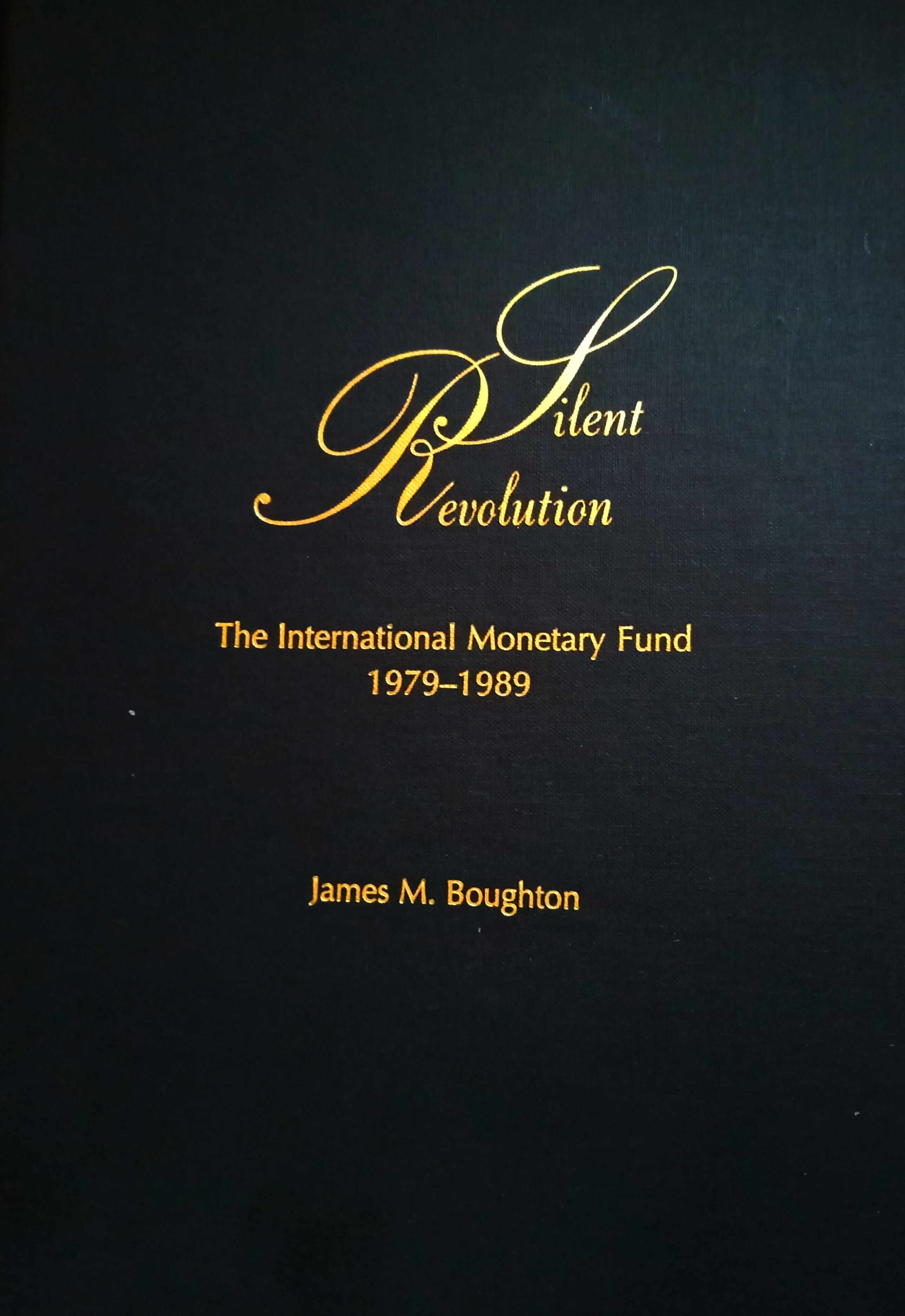 silent revolution: the international monetary fund 1979-1989j