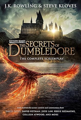 fantastic beasts: the secrets of dumbledore - the complete screenplay (fantastic beasts, book 3)