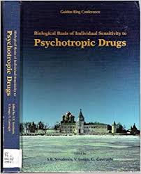 Biological Basis of Individual Sensitivity to
Psychotropic Drugs
