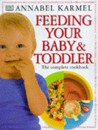 Feeding Your Baby and Toddler: The Complete
Cookbook
