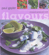 Flavours: Magical Flavours and Tastes to Transform
Your Cooking

