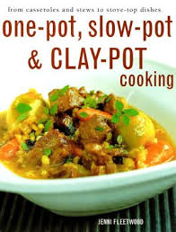 One-Pot, Slow-Pot & Clay-Pot Cooking
