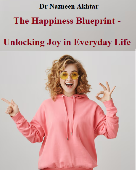 the happiness blueprint - unlocking joy in everyday life