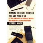 Winning the Fight Between You and Your Desk
