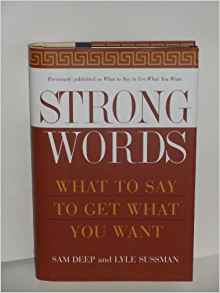 What To Say To Get What You Want 

