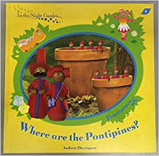 Where Are the Pontipines? (in the Night Garden)
