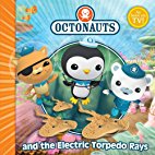 Octonauts and the Electric Torpedo Rays
