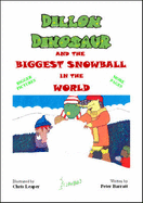 Dillon Dinosaur and the Biggest Snowball in the
World
