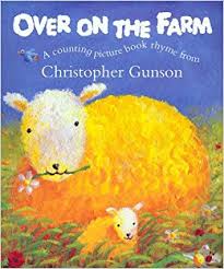 Over on the Farm: a Counting Picture Book Rhyme
