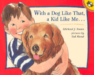 With a Dog Like That, a Kid Like Me

