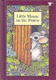 Little Mouse on the Prairie

