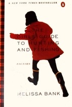 The Girls' Guide to Hunting and Fishing
