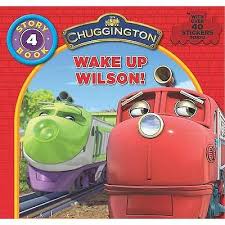 Chuggington : Wake Up Wilson ( With Over 40
Stickers Inside )
