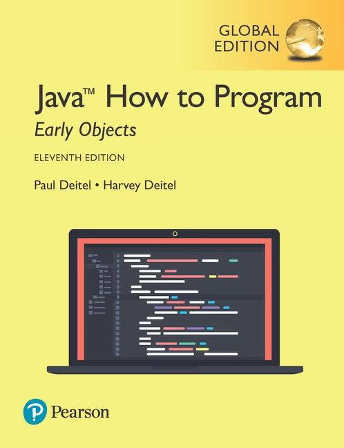 java how to program, early objects, 11th global edition