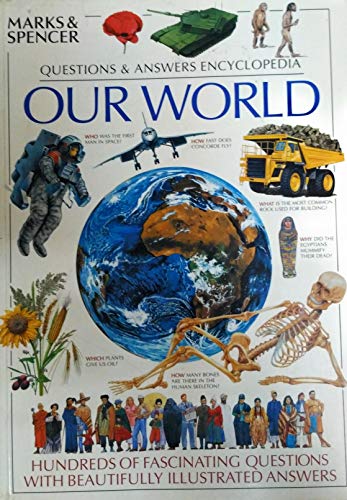 our world; questions & answers encyclopedia