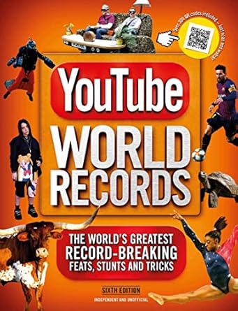 youtube world records: the world's greatest record-breaking feats, stunts and tricks