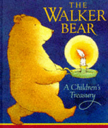 The Walker Bear : A Children's Treasury
