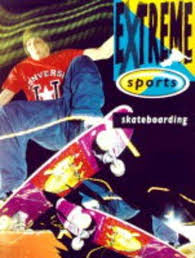 Skateboarding ( Extreme Sports )

