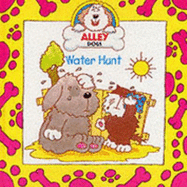 Alley Dogs : Water Hunt 
