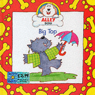 Alley Dogs : Big Top 
