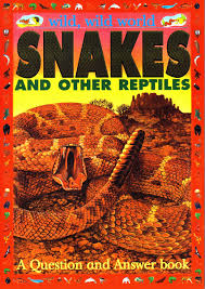 Snakes and other reptiles: a question and answer
book
