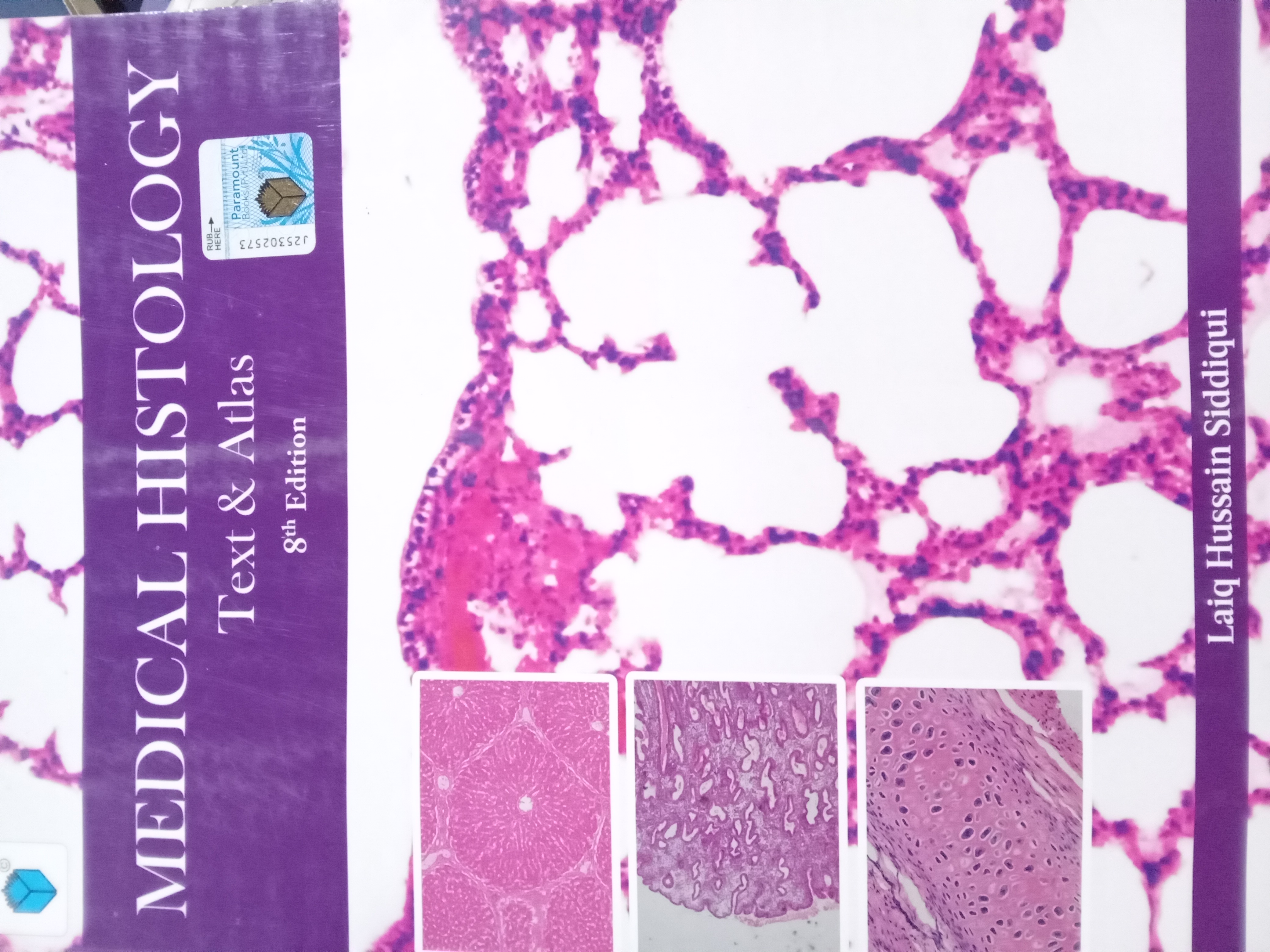 medical histology. text and atlas. 8th edition. laiq hussain siddiqui.