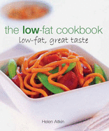 The Low Fat Cookbook: Low Fat, Great Taste
