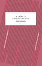 In the Field : An Introduction to Field Research 
