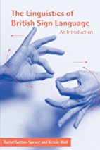 The Linguistics of British Sign Language :
AnIntroduction
