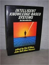 Intelligent Knowledge-Based Systems: An
Introduction
