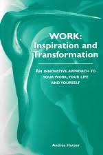 Work : Inspiration and Transformation
