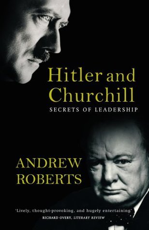 hitler and churchill. secrets of leadership