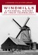Windmills : A Pictoral History of Their Technology

