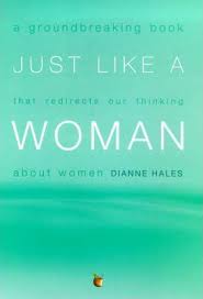 Just Like a Woman: What Makes Us Female
