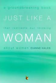 Just Like a Woman: What Makes Us Female
